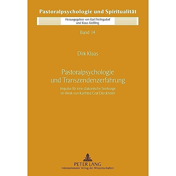 Pastoralpsychologie und Transzendenzerfahrung, Dirk Klaas