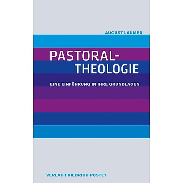 Pastoraltheologie, August Laumer
