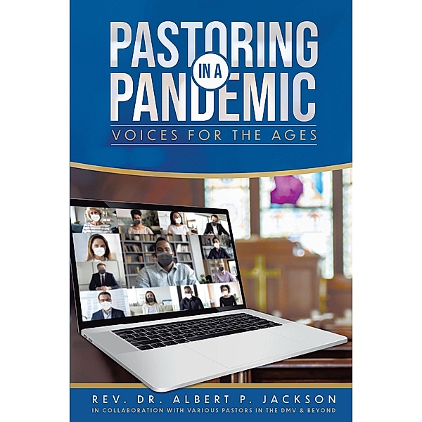 Pastoring in a Pandemic, Rev. Albert P. Jackson