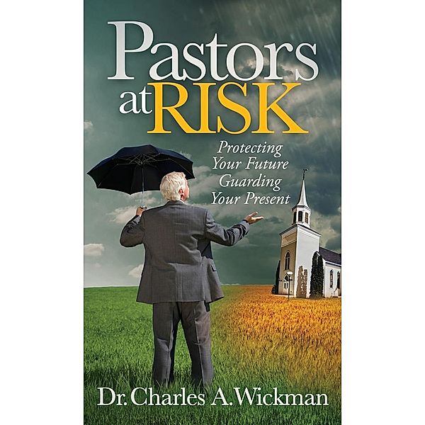 Pastors at Risk / Morgan James Faith, Charles A. Wickman