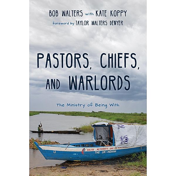Pastors, Chiefs, and Warlords, Bob Walters, Kate Koppy
