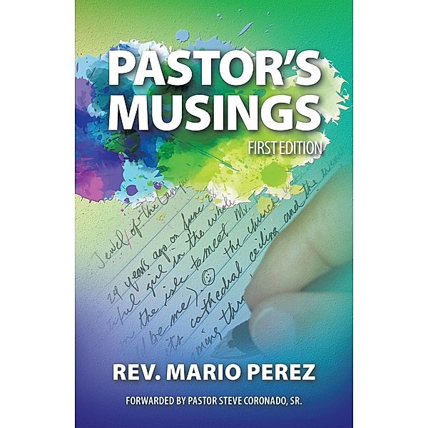 Pastor's Musings, Rev. Mario Perez
