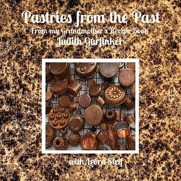 Pastries from the Past, Judith Gurfinkel