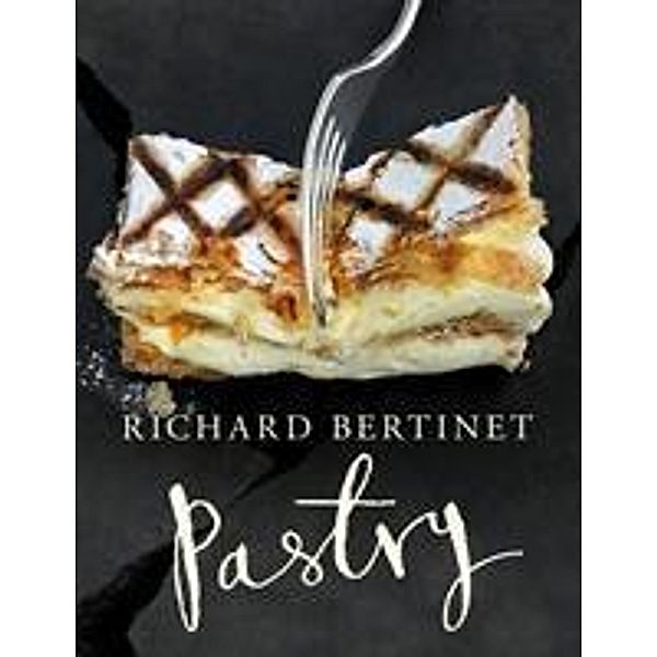 Pastry, Richard Bertinet