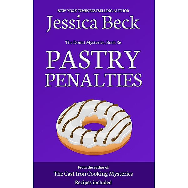 Pastry Penalties (The Donut Mysteries, #36) / The Donut Mysteries, Jessica Beck