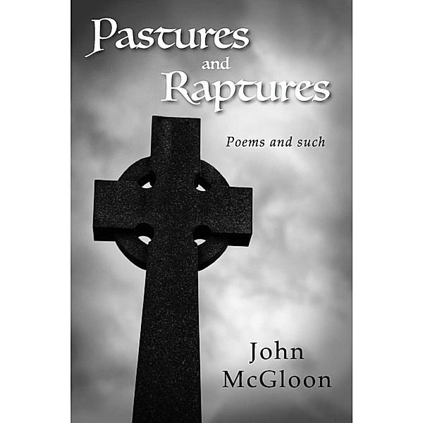 Pastures and Raptures, John McGloon