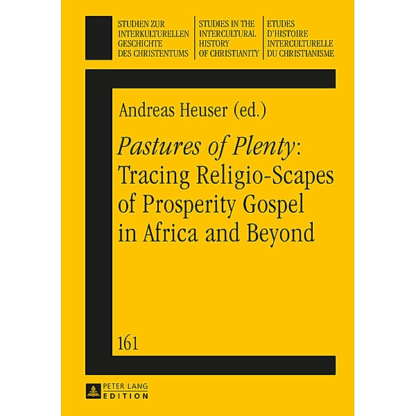 Pastures of Plenty: Tracing Religio-Scapes of Prosperity Gospel in Africa and Beyond