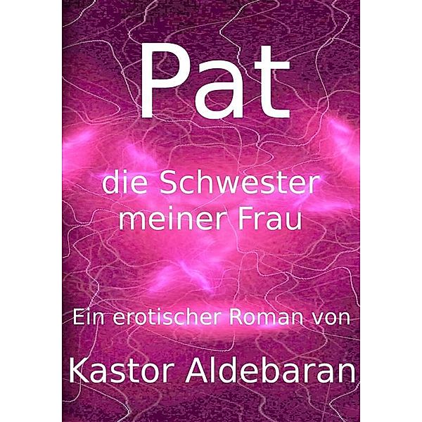 Pat, Kastor Aldebaran