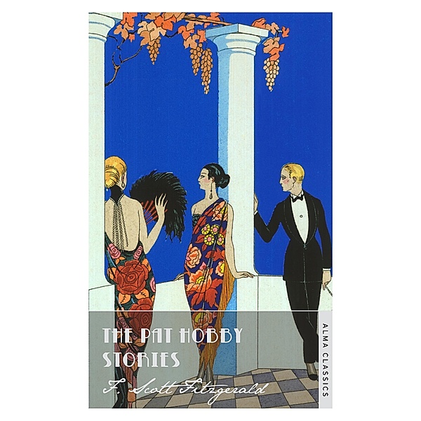 Pat Hobby Stories / Alma Classics, F. Scott Fitzgerald