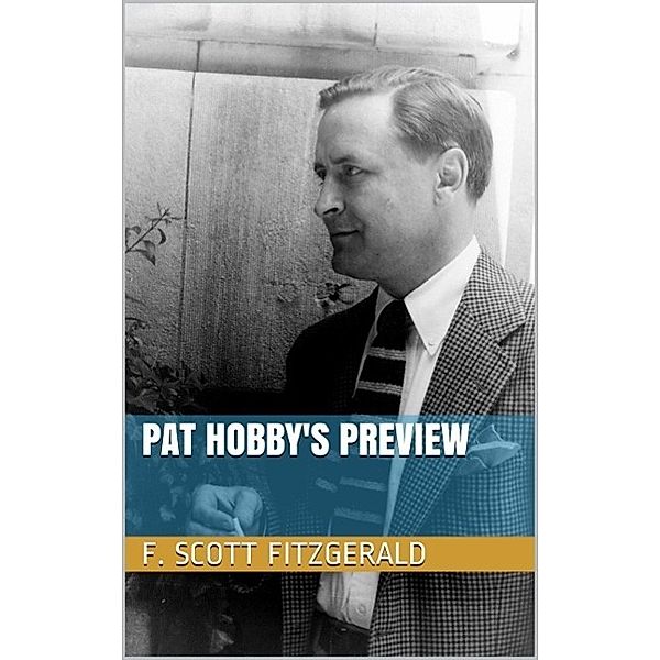 Pat Hobby's Preview, F. Scott Fitzgerald