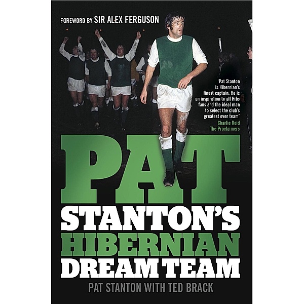 Pat Stanton's Hibernian Dream Team, Pat Stanton, Ted Brack