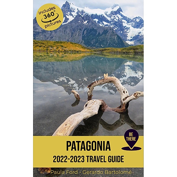 Patagonia Travel Guide 2022-2023 / Be There, Gerardo Bartolomé