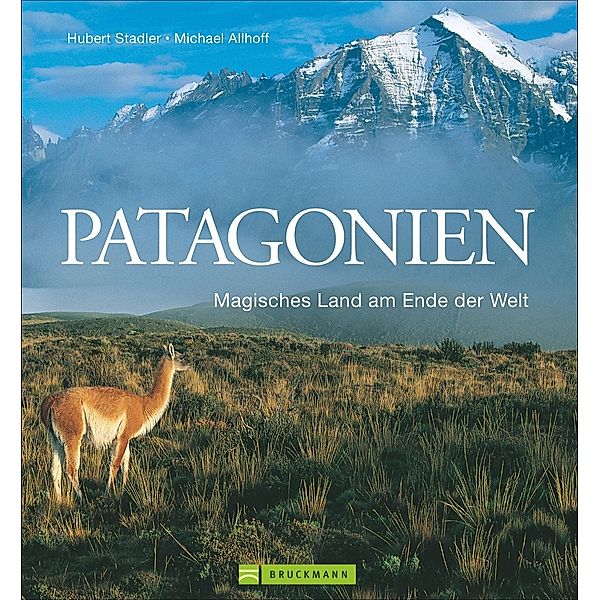 Patagonien, Michael Allhoff, Sylvia Scholpp-Stadler, Hubert Stadler