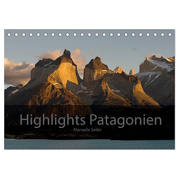 Patagonien 2024 Highlights von Manuela Seiler (Tischkalender 2024 DIN A5 quer), CALVENDO Monatskalender, Manuela Seiler