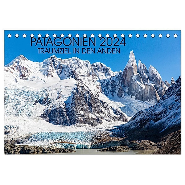 Patagonien 2024 - Traumziel in den Anden (Tischkalender 2024 DIN A5 quer), CALVENDO Monatskalender, Frank Schröder