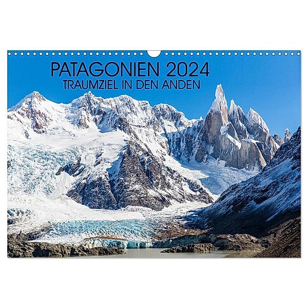 Patagonien 2024 - Traumziel in den Anden (Wandkalender 2024 DIN A3 quer), CALVENDO Monatskalender, Frank Schröder