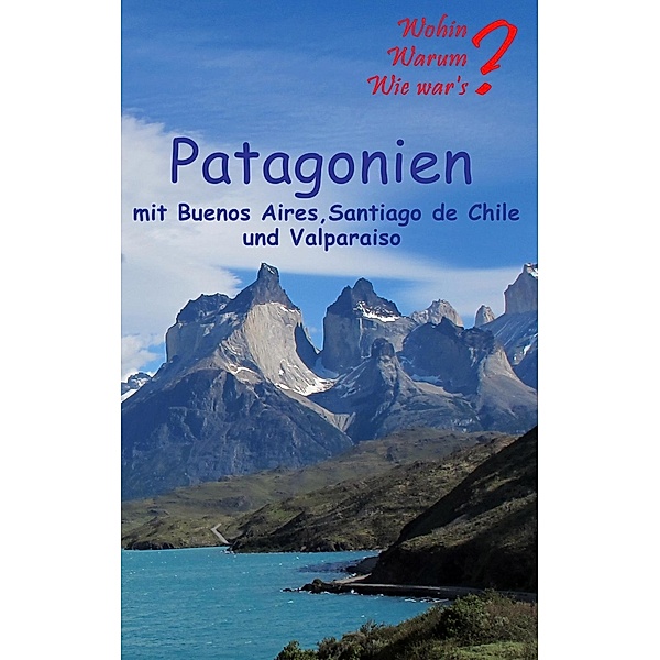 Patagonien, Ute Fischer, Bernhard Siegmund