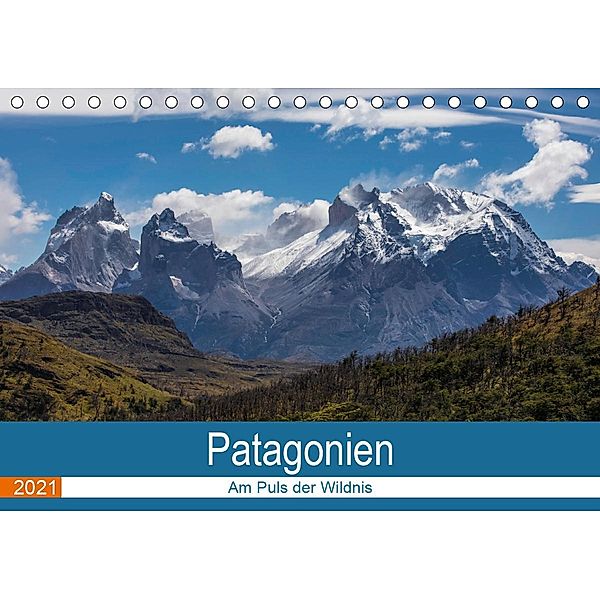 Patagonien - Am Puls der Wildnis (Tischkalender 2021 DIN A5 quer), Akrema-Photograhy Neetze
