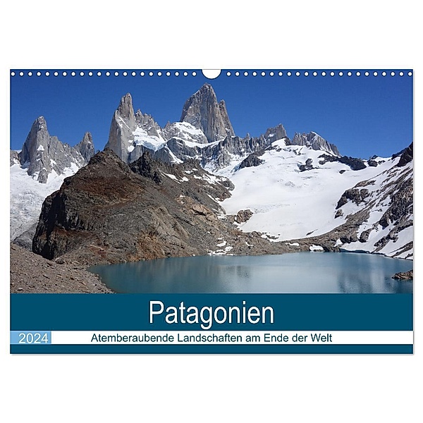 Patagonien - Atemberaubende Landschaften am Ende der Welt (Wandkalender 2024 DIN A3 quer), CALVENDO Monatskalender, Piera Marlena Büchler