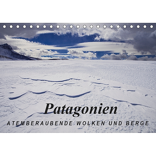 Patagonien: Atemberaubende Wolken und Berge (Tischkalender 2019 DIN A5 quer), Frank Tschöpe