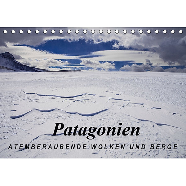 Patagonien: Atemberaubende Wolken und Berge (Tischkalender 2020 DIN A5 quer), Frank Tschöpe