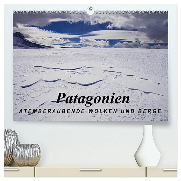 Patagonien: Atemberaubende Wolken und Berge (hochwertiger Premium Wandkalender 2024 DIN A2 quer), Kunstdruck in Hochglanz, Frank Tschöpe