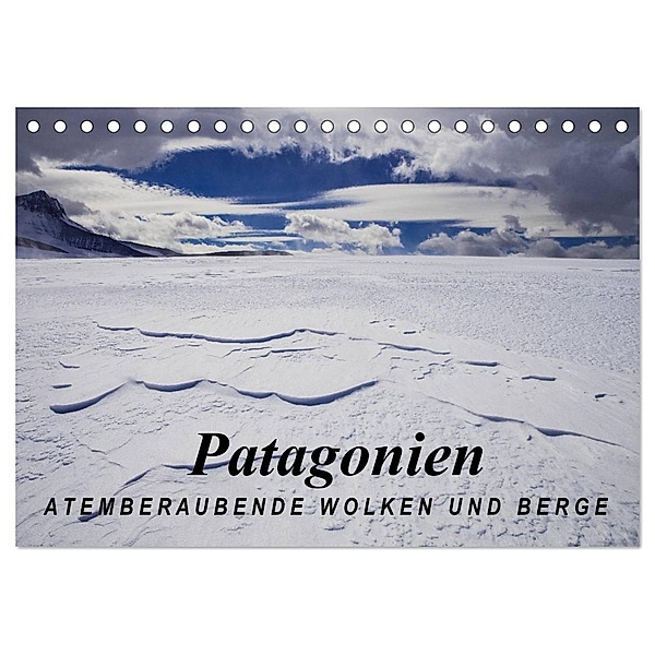 Patagonien: Atemberaubende Wolken und Berge (Tischkalender 2025 DIN A5 quer), CALVENDO Monatskalender, Calvendo, Frank Tschöpe