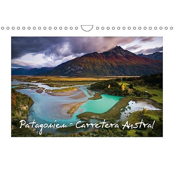 Patagonien - Carretera Austral (Wandkalender 2017 DIN A4 quer), Boris Buschardt