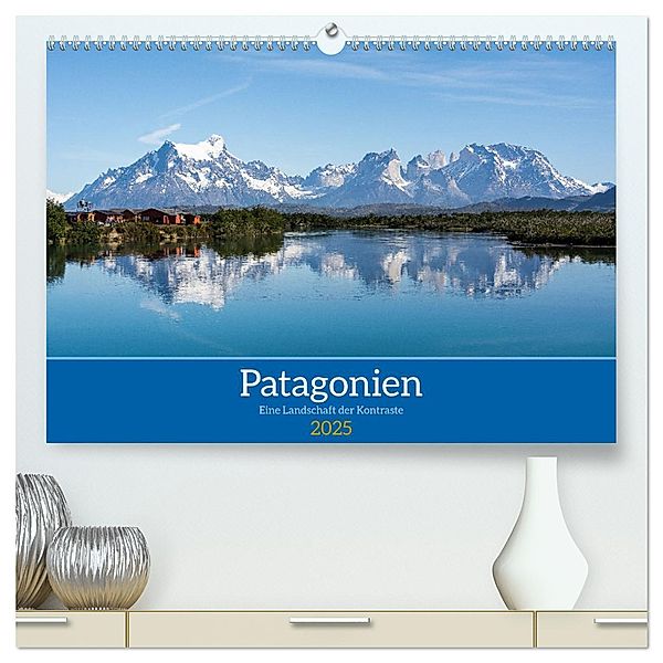 Patagonien - Eine Landschaft der Kontraste (hochwertiger Premium Wandkalender 2025 DIN A2 quer), Kunstdruck in Hochglanz, Calvendo, Dietmar Janietz