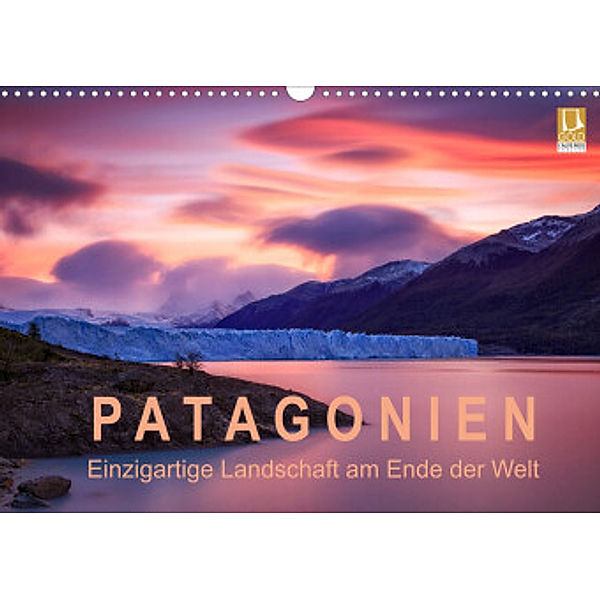 Patagonien: Einzigartige Landschaft am Ende der Welt (Wandkalender 2022 DIN A3 quer), Gerhard Aust
