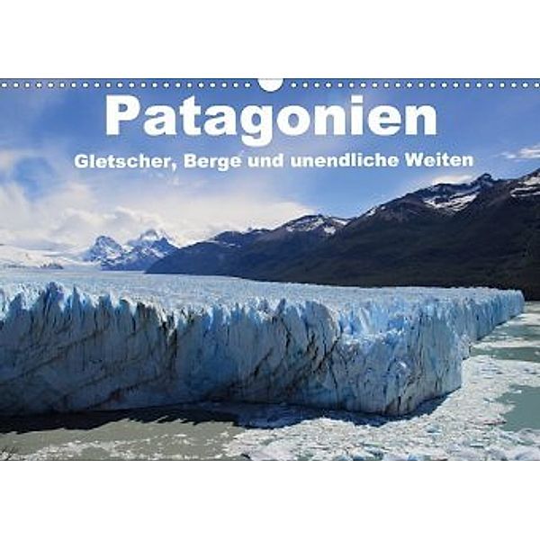 Patagonien, Gletscher, Berge und unendliche Weiten (Wandkalender 2020 DIN A3 quer), Ute Köhler