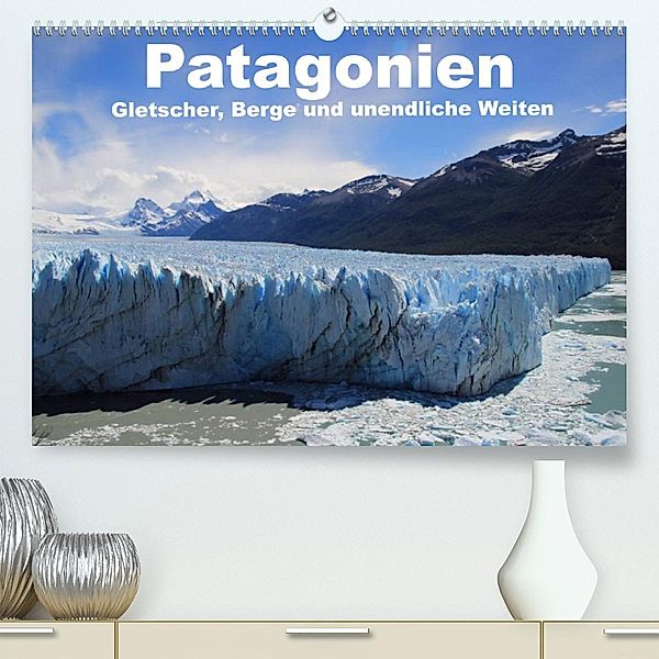 Patagonien, Gletscher, Berge und unendliche Weiten (Premium, hochwertiger DIN A2 Wandkalender 2023, Kunstdruck in Hochgl, Ute Köhler