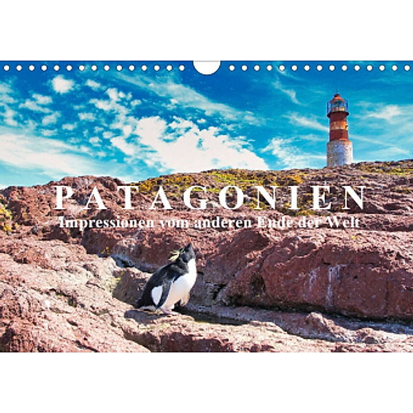 Patagonien: Impressionen vom anderen Ende der Welt (Wandkalender 2021 DIN A4 quer), Michael Kurz