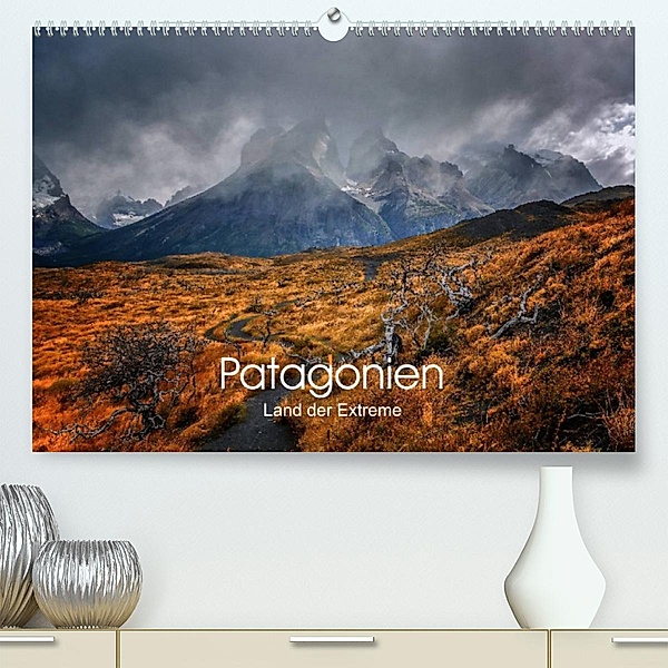 Patagonien-Land der Extreme (Premium, hochwertiger DIN A2 Wandkalender 2023, Kunstdruck in Hochglanz), Barbara Seiberl-Stark
