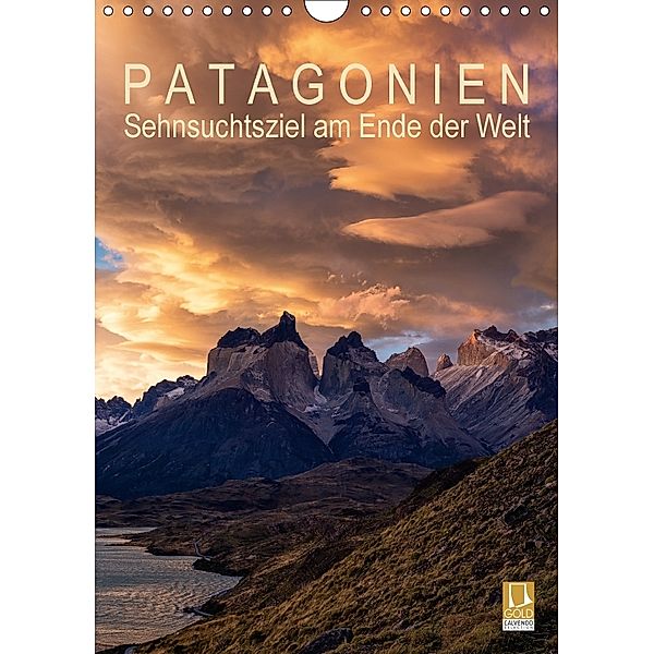 Patagonien: Sehnsuchtsziel am Ende der Welt (Wandkalender 2018 DIN A4 hoch) Dieser erfolgreiche Kalender wurde dieses Ja, Gerhard Aust