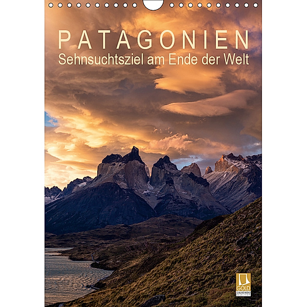 Patagonien: Sehnsuchtsziel am Ende der Welt (Wandkalender 2019 DIN A4 hoch), Gerhard Aust