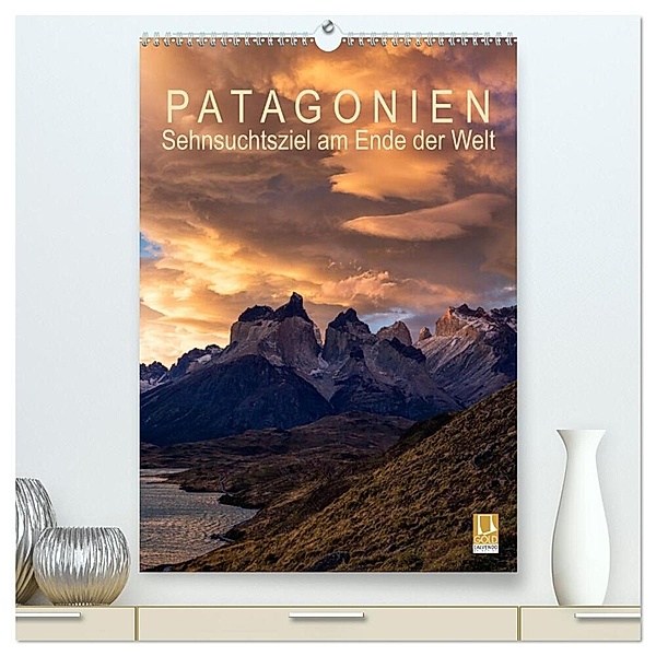 Patagonien: Sehnsuchtsziel am Ende der Welt (hochwertiger Premium Wandkalender 2024 DIN A2 hoch), Kunstdruck in Hochglanz, Gerhard Aust