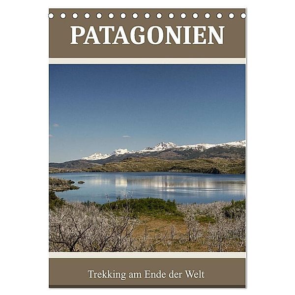 Patagonien (Tischkalender 2025 DIN A5 hoch), CALVENDO Monatskalender, Calvendo, Teresa Schade