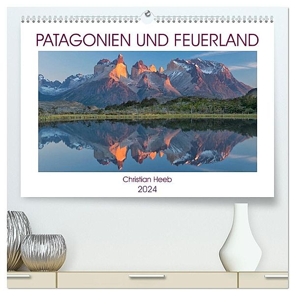 Patagonien und Feuerland (hochwertiger Premium Wandkalender 2024 DIN A2 quer), Kunstdruck in Hochglanz, Christian Heeb