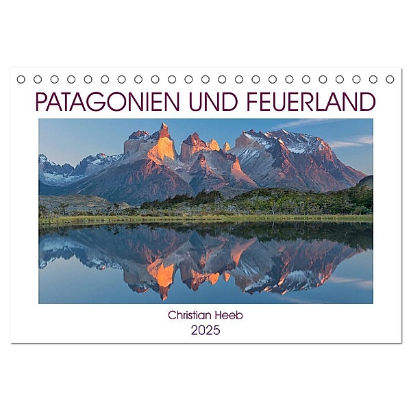 Patagonien und Feuerland (Tischkalender 2025 DIN A5 quer), CALVENDO Monatskalender, Calvendo, Christian Heeb