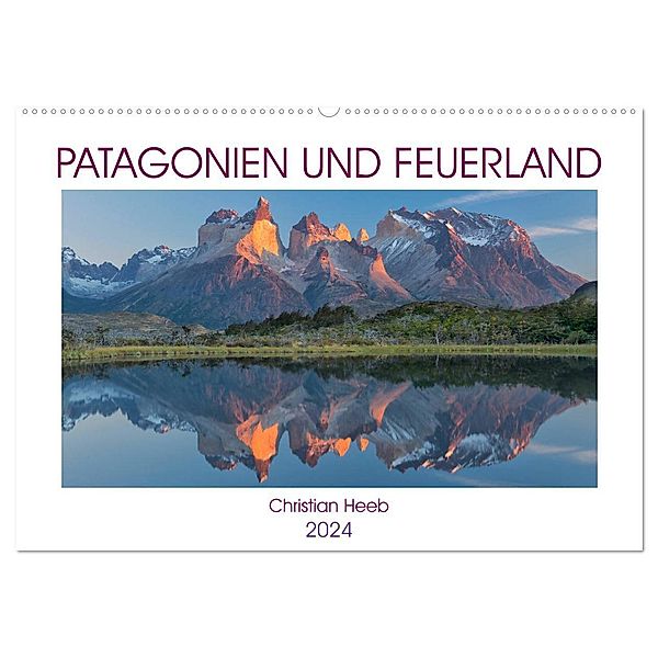Patagonien und Feuerland (Wandkalender 2024 DIN A2 quer), CALVENDO Monatskalender, Christian Heeb