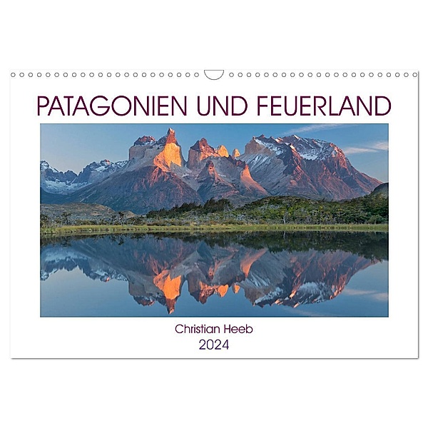 Patagonien und Feuerland (Wandkalender 2024 DIN A3 quer), CALVENDO Monatskalender, Christian Heeb