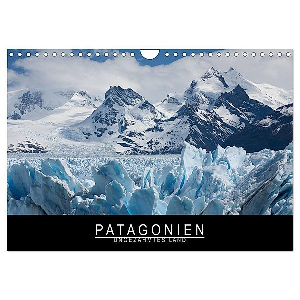 Patagonien - Ungezähmtes Land (Wandkalender 2024 DIN A4 quer), CALVENDO Monatskalender, Stephan Knödler