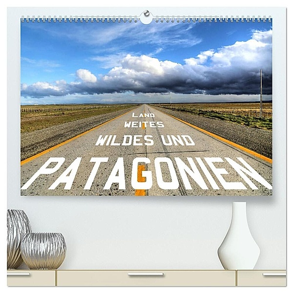Patagonien - wildes und weites Land (hochwertiger Premium Wandkalender 2025 DIN A2 quer), Kunstdruck in Hochglanz, Calvendo, Dirk Stamm