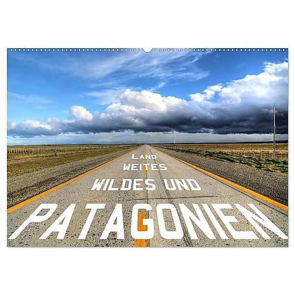 Patagonien - wildes und weites Land (Wandkalender 2024 DIN A2 quer), CALVENDO Monatskalender, Dirk Stamm