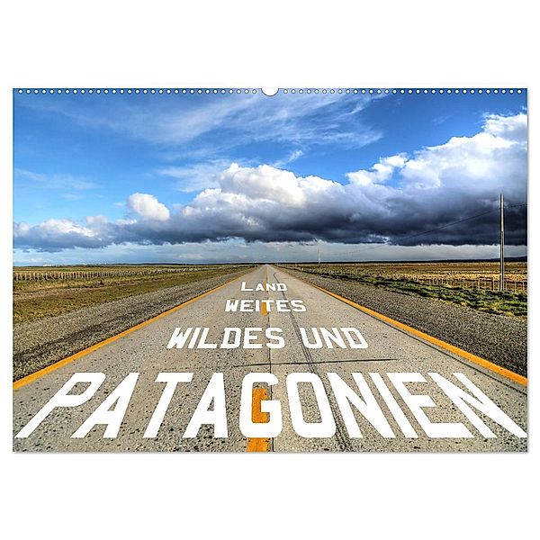 Patagonien - wildes und weites Land (Wandkalender 2025 DIN A2 quer), CALVENDO Monatskalender, Calvendo, Dirk Stamm