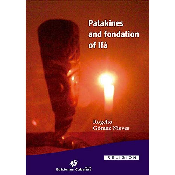 Patakines and fondation of Ifá, Rogelio Gómez Nieves