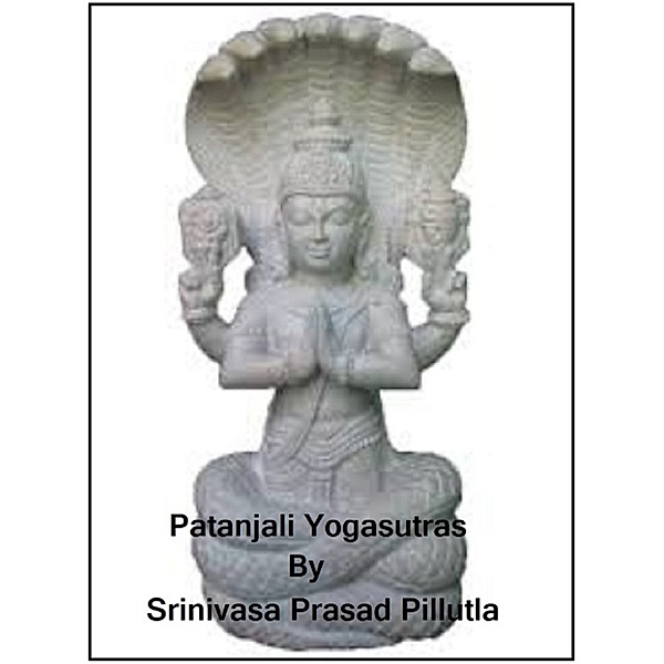 Patanjali Yogasutras, Srinivasa Prasad Pillutla