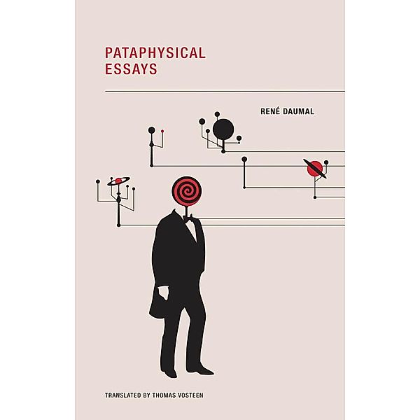 Pataphysical Essays, René Daumal