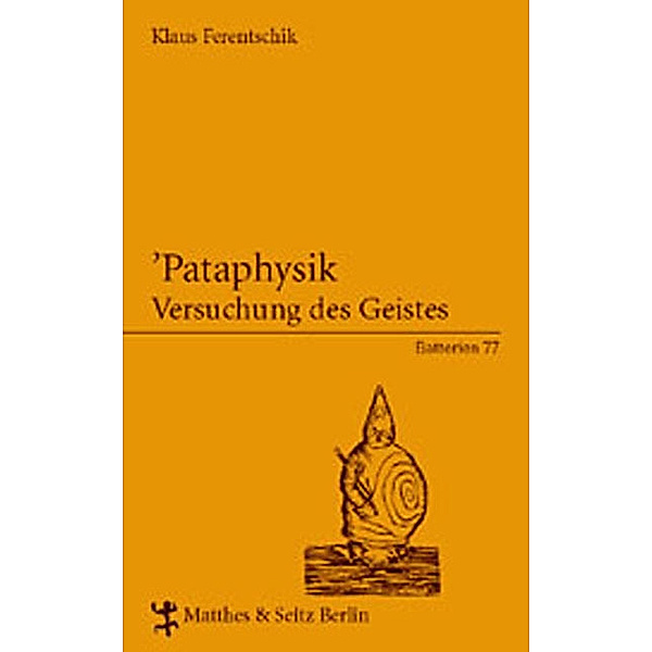 'Pataphysik, Klaus Ferentschik
